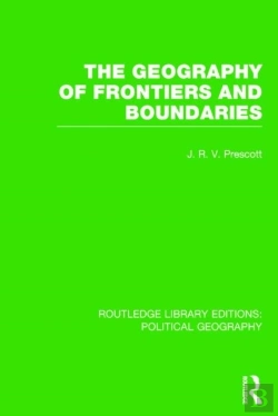 Bertrand.pt - The Geography Of Frontiers And Boundaries (Routledge Library Editions: Political Geography)