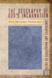 The Geography Of God'S Incarnation