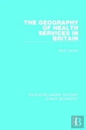 The Geography Of Health Services In Britain.