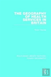 The Geography Of Health Services In Britain.