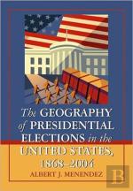 The Geography Of Presidential Elections In The United States, 1868-2004