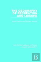 The Geography Of Recreation And Leisure