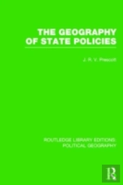 The Geography Of State Policies (Routledge Library Editions: Political Geography)