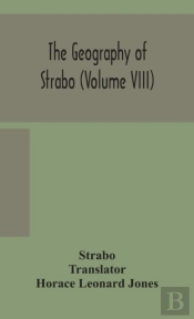 The Geography Of Strabo  Volume Viii