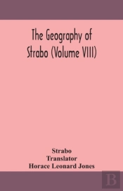The Geography Of Strabo  Volume Viii