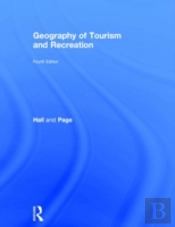 The Geography Of Tourism And Recreation