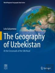 The Geography Of Uzbekistan
