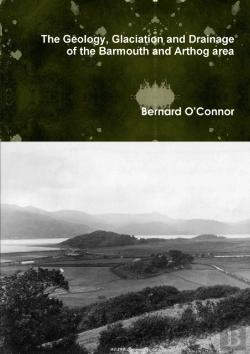 Bertrand.pt - The Geology, Glaciation And Drainage Of The Barmouth And Arthog Area, North Wales