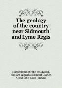 The Geology Of The Country Near Sidmouth And Lyme Regis