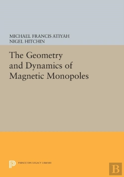 Bertrand.pt - The Geometry And Dynamics Of Magnetic Monopoles