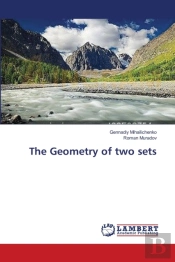 The Geometry Of Two Sets