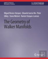The Geometry Of Walker Manifolds