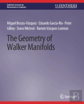 The Geometry Of Walker Manifolds