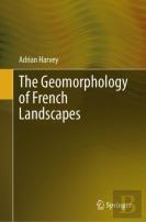 The Geomorphology Of French Landscapes