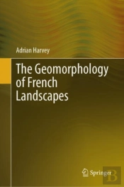 The Geomorphology Of French Landscapes