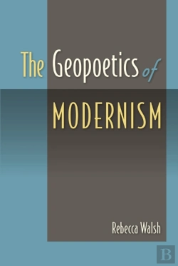 Bertrand.pt - The Geopoetics Of Modernism