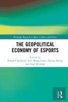 The Geopolitical Economy Of Esports