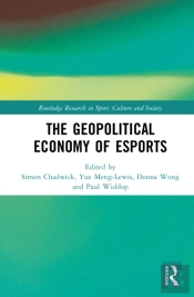 The Geopolitical Economy Of Esports