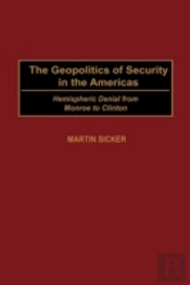 The Geopolitics Of Security In The Americas