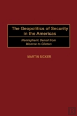 Bertrand.pt - The Geopolitics Of Security In The Americas