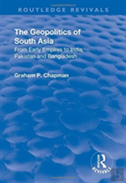 Bertrand.pt - The Geopolitics Of South Asia: From Early Empires To India, Pakistan And Bangladesh