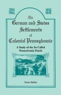 The German And Swiss Settlements Of Colonial Pennsylvania