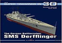 The German Battlecruiser Sms Derfflinger