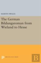 The German Bildungsroman From Wieland To Hesse