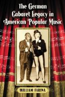 The German Cabaret Legacy In American Popular Music