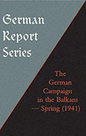 The German Campaign In The Balkans (Spring 1941)