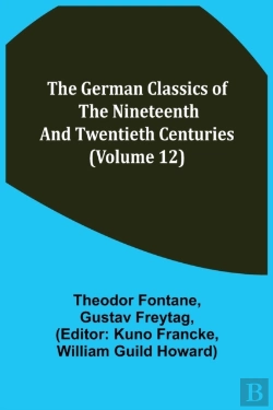 Bertrand.pt - The German Classics Of The Nineteenth And Twentieth Centuries (Volume 12)