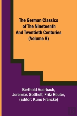 Bertrand.pt - The German Classics Of The Nineteenth And Twentieth Centuries (Volume 8)
