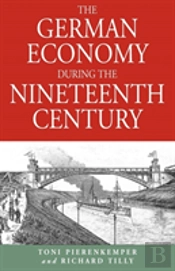 The German Economy During The Nineteenth Century