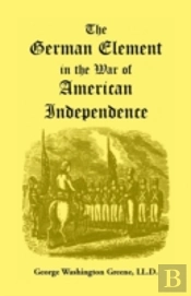 The German Element In The War Of American Independence