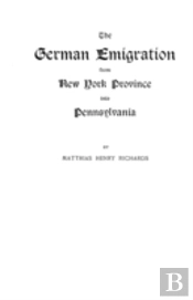 The German Emigration From New York Province Into Pennsylvania