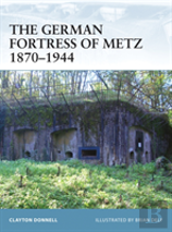 The German Fortress Of Metz 1870â€“1944