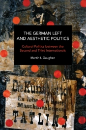The German Left And Aesthetic Politics