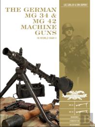 The German Mg 34 And Mg 42 Machine Guns