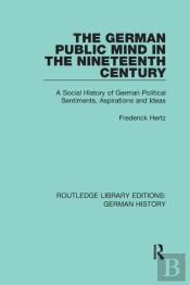 The German Public Mind In The Nineteenth Century