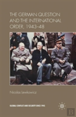 Bertrand.pt - The German Question And The International Order, 1943â€“48