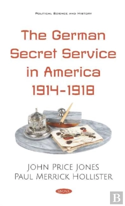 Bertrand.pt - The German Secret Service In America 1914-1918