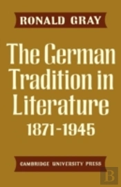 The German Tradition In Literature 1871â€“1945