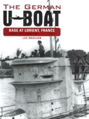 The German U-Boat Base At Lorient France: August 1942-August 1943