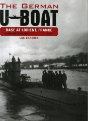 The German U-Boat Base At Lorient, France, Vol.1