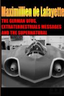 The German Ufos, Extraterrestrials Messages And The Supernatural