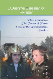 The Germanians  The Power Of Three  Tears Of The Kommandant  Book