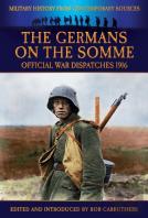 The Germans On The Somme - Official War Dispatches 1916