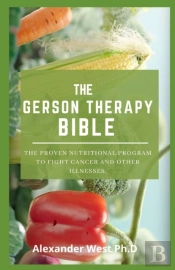 The Gerson Therapy Bible