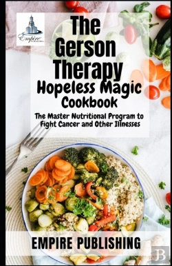 Bertrand.pt - The Gerson Therapy Hopeless Magic Cookbook