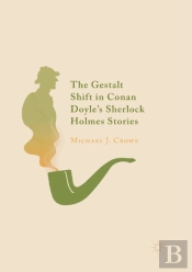 The Gestalt Shift In Conan Doyle'S Sherlock Holmes Stories